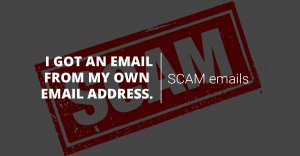 Hacked: I got an email from my own email address, scam or real? Hacked: I got an email from my own email address, scam or real?